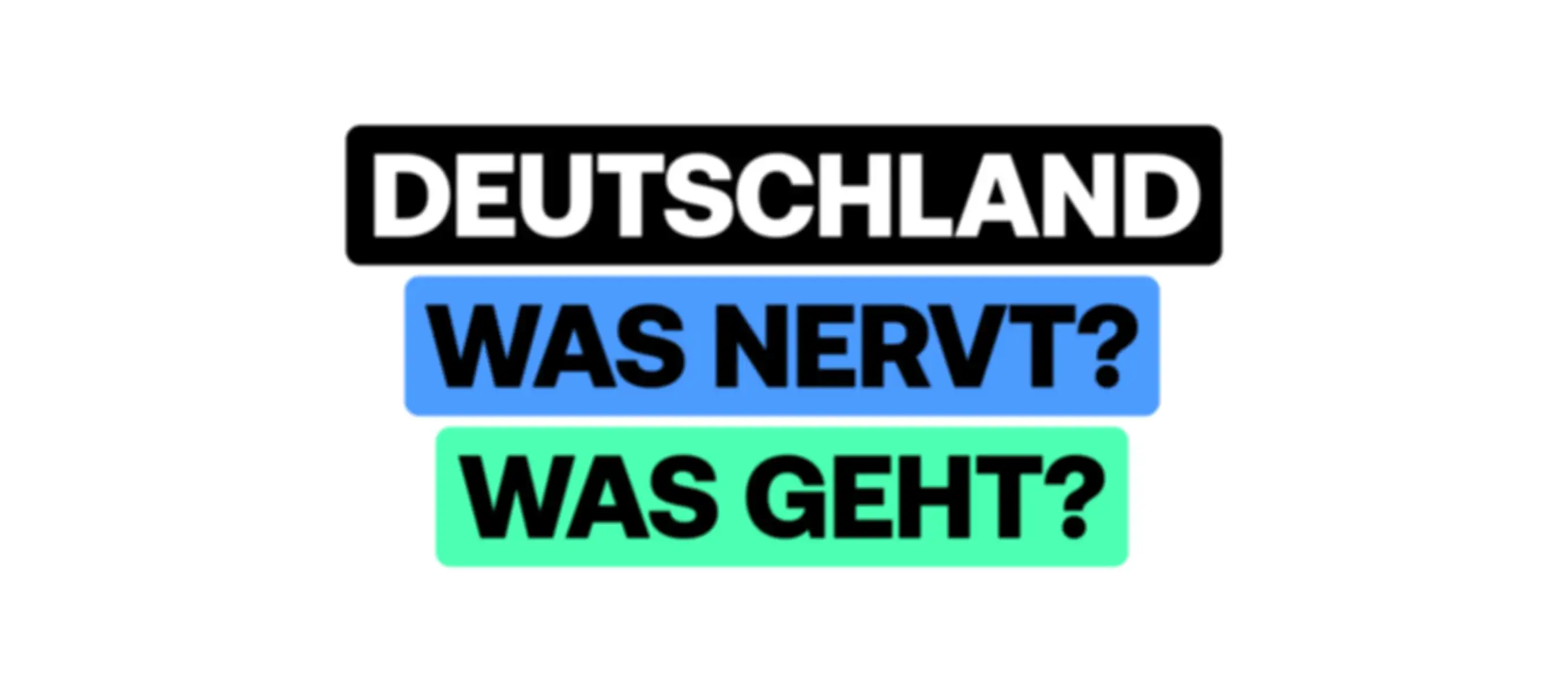 Deutschland, was geht?