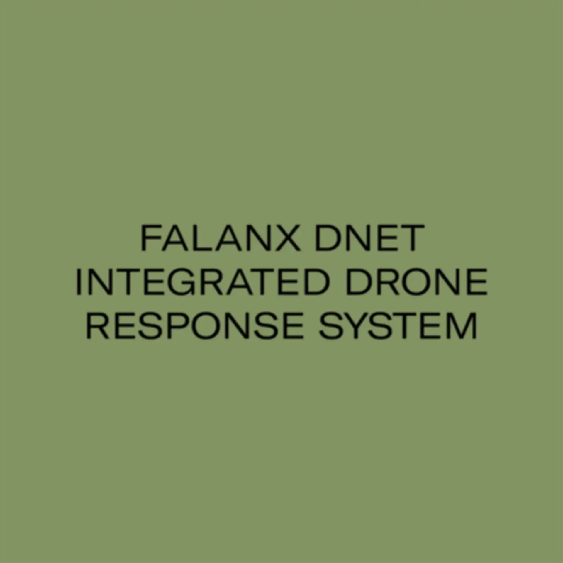 Schriftzug "Falanx DNET Integrated Drone Response System"