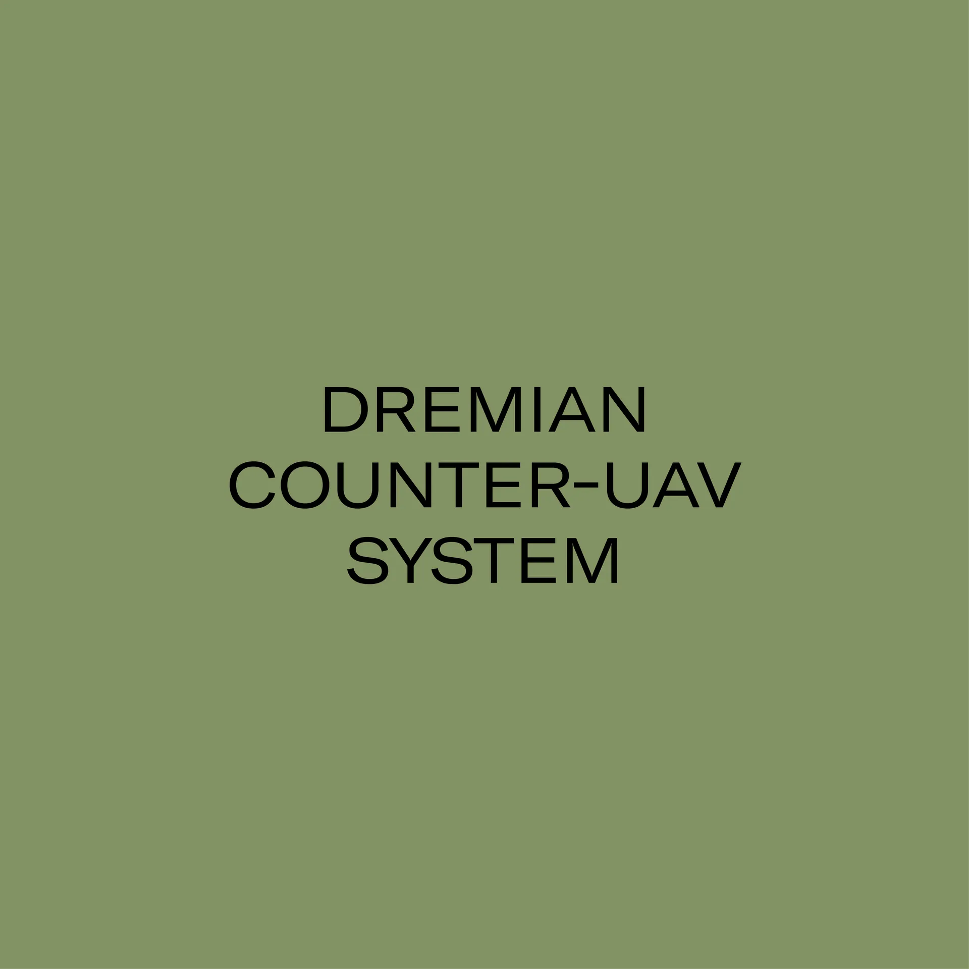Dremian Counter-UAV System